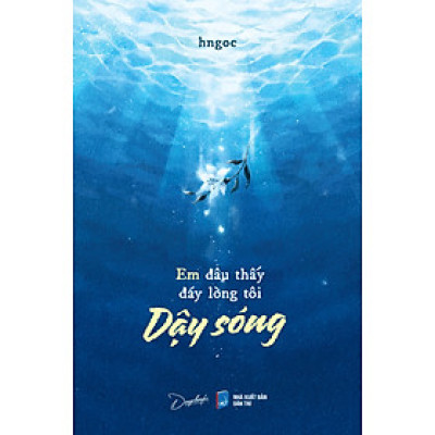 Em Đâu Thấy Đáy Lòng Tôi Dậy Sóng - AZ