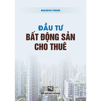 Sách - Đầu Tư Bất Động Sản Cho Thuê - NXB Xây Dựng