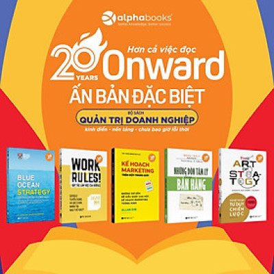 Bộ Sách Quản Trị Doanh Nghiệp (Kỷ Niệm 20 Năm): Chiến Lược Đại Dương Xanh + Quy Tắc Làm Việc Của Google + Kế Hoạch Marketing Trên Một Trang Giấy + Những Đòn Tâm Lý Trong Bán Hàng + Nghệ Thuật Tư Duy Chiến Lược - Alpha Books