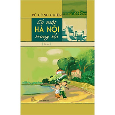 CÓ MỘT HÀ NỘI TRONG TÔI
