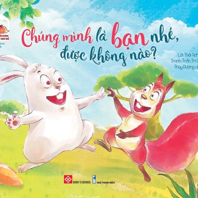 Sách Song Ngữ Bồi Dưỡng Tâm Lý, Trí Tuệ Cho Trẻ - Chúng Mình Là Bạn Nhé, Được Không Nào?