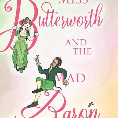 Miss Butterworth And The Mad Baron: A Graphic Novel