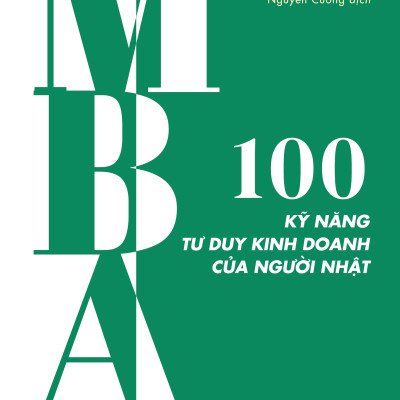Combo 3 Cuốn: MBA - 100 Kỹ Năng Cơ Bản Làm Việc Của Người Nhật