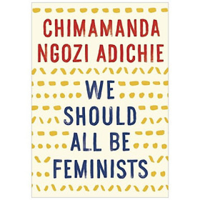 We Should All Be Feminists