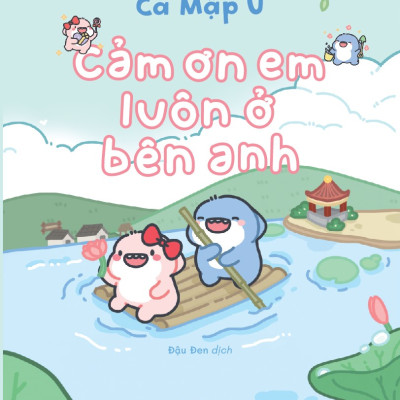 Sách - Cảm ơn em luôn ở bên anh (Cá Mập Ú) (Nhã Nam Official)