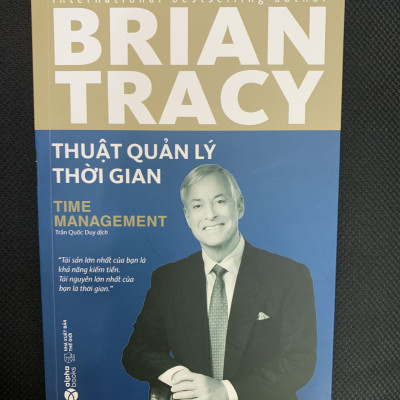 Thuật Quản Lý Thời Gian - Brian Tracy - Trần Quốc Duy dịch - (Tái bản) - (bìa mềm)