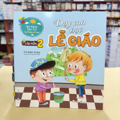 Dạy Con Học Lễ Giáo - Lớp Mầm 2 (Tái Bản)