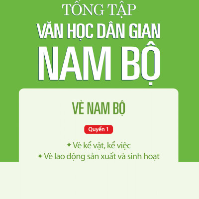 COMBO 3 QUYỂN - Tổng tập Văn học dân gian Nam Bộ Tập 3: Vè Nam Bộ