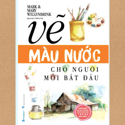 Sách - Combo 2 Quyển Vẽ Màu Nước Cho Người Mới Bắt Đầu (Tái Bản) + Học Vẽ Tranh Màu Nước  ( vl)