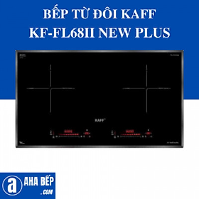 BẾP TỪ ĐÔI KAFF KF-FL68II NEW PLUS Hàng Chính Hãng