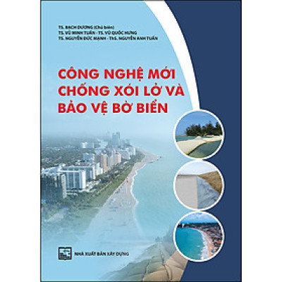 Công Nghệ Mới Chống Xói Lở Và Bảo Vệ Bờ Biển