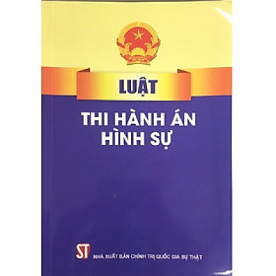 Luật thi hành án hình sự (hiện hành)