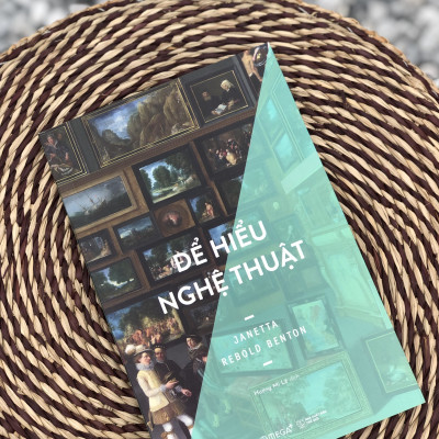 Để Hiểu Nghệ Thuật (Janetta Rebold Benton)