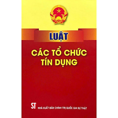Luật các tổ chức tín dụng (bản in 2024)