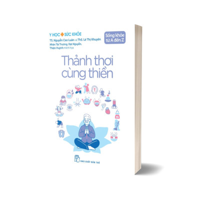 Sống Khỏe Từ A Đến Z - Thảnh Thơi Cùng Thiền