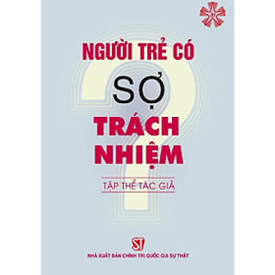 Người trẻ có sợ trách nhiệm? (bản 4 màu - in 2023)