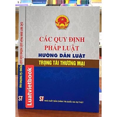 Các Quy Định Pháp Luật Hướng Dẫn Luật  Trọng Tài Thương Mại 