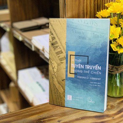 Sách - Kỹ thuật tuyên truyền trong Thế chiến - Harold D. Lasswell