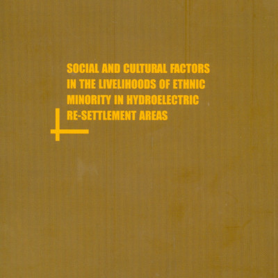 Yếu Tố Văn Hóa, Xã Hội Tộc Người Trong Đời Sống Sinh Kế Của Người Dân Vùng Tái Định Cư Thủy Điện (Sách chuyên khảo)