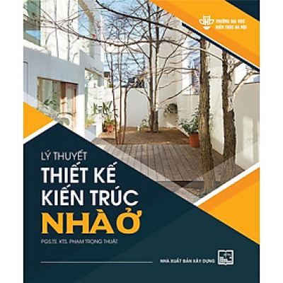 LÝ THUYẾT THIẾT KẾ KIẾN TRÚC NHÀ Ở
