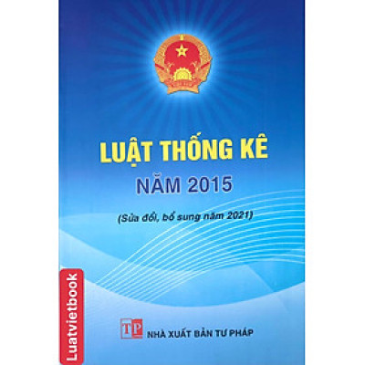 Luật Thống Kê  Năm 2015  ( Sửa đổi, bổ sung năm 2021  )