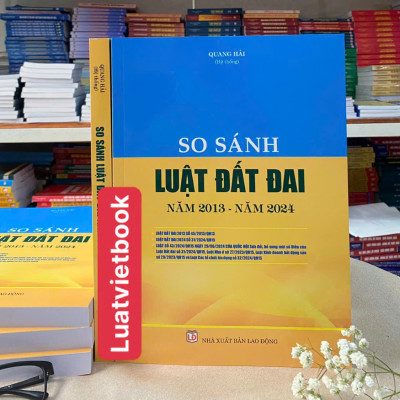 So Sánh Luật Đất Đai  năm 2013 và năm 2024
