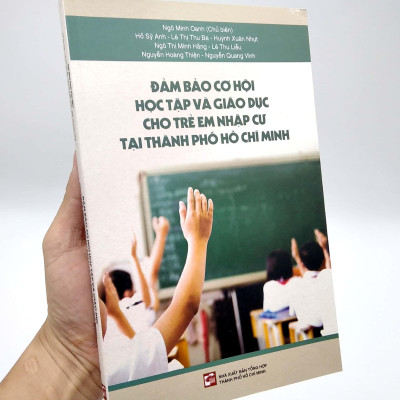 Đảm Bảo Cơ Hội Học Tập Và Giáo Dục Cho Trẻ Em Nhập Cư Tại TPHCM