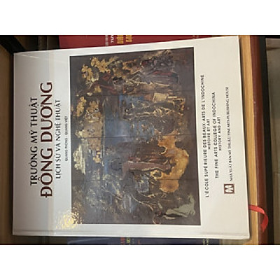 Trường Mỹ thuật Đông Dương - Lịch sử và nghệ thuật 