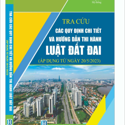 Tra cứu các quy định chi tiết và hướng dẫn thi hành Luật đất đai
