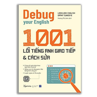 Debug your English: 1001 lỗi tiếng Anh giao tiếp & cách sửa - Bản Quyền