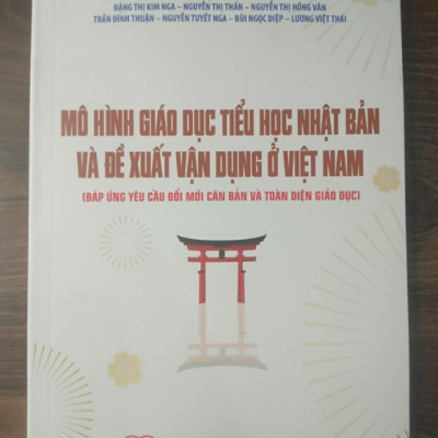 Sách - Mô Hình Giáo Dục Tiểu Học Nhật Bản Và Đề Xuất Vận Dụng Ở Việt Nam