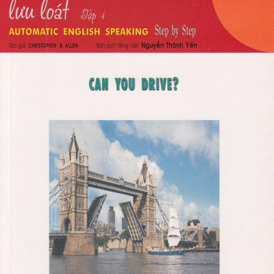 Từng Bước Luyện Nói Tiếng Anh Lưu Loát - Kèm VCD (Tập 4)