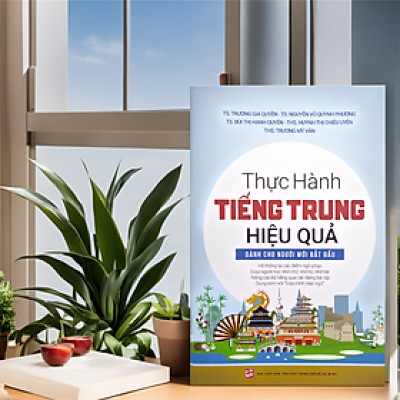 Thực Hành Tiếng Trung Hiệu Quả - Dành Cho Người Mới Bắt Đầu - TH129