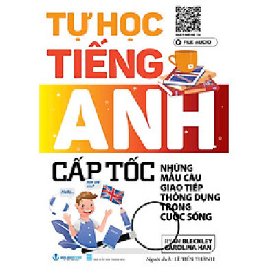 Bộ 2 cuốn Tự Học Tiếng Anh cấp Tốc - Những mẫu câu Giao Tiếp Hàng Ngày -  Những mẫu câu Giao Tiếp Thông Dụng Trong Cuộc Sống
