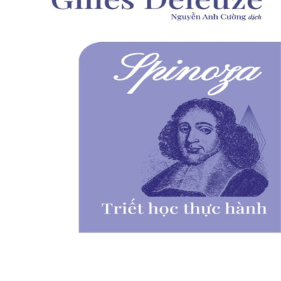 Spinoza - Triết Học Thực Hành - Gilles Deleuze - Nguyễn Anh Cường dịch - (bìa mềm)