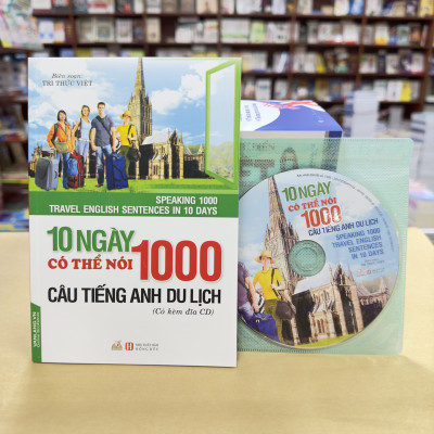10 Ngày Có Thể Nói 1000 Câu Tiếng Anh Du Lịch (Kèm CD) - Vanlangbooks
