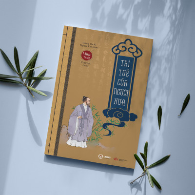 COMBO 4 - (TRÍ TUỆ CỦA NGƯỜI XƯA - ĐẠO LÝ NGƯỜI XƯA - HIỂU NGƯỜI để DÙNG NGƯỜI - CỔ HỌC TINH HOA) - MINH TRIẾT PHƯƠNG ĐÔNG
