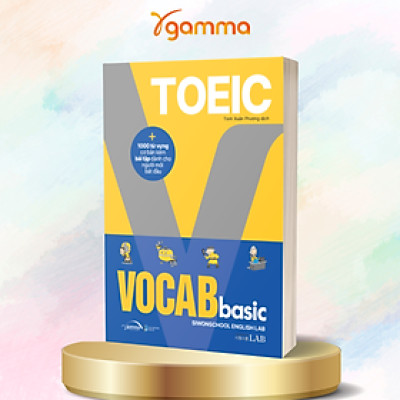 Trạm Đọc Official | Toeic Vocab Basic - 1000 Từ Vựng Cơ Bản Kèm Bài Tập Dành Cho Người Mới Bắt Đầu 