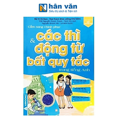 Cẩm Nang Chinh Phục Các Thì Và Động Từ Bất Quy Tắc Trong Tiếng Anh