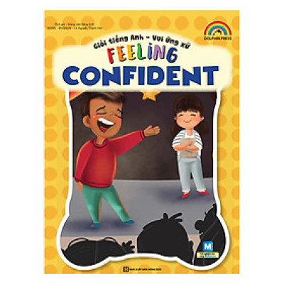Giỏi Tiếng Anh - Vui Ứng Xử -Feeling Confident