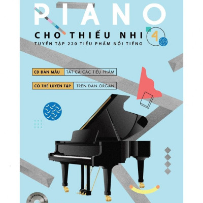 Sách- Piano Cho Thiếu Nhi - 220 Tiểu Phẩm Nổi Tiếng - Tập 4 của Lê Dũng (Kèm CD)(Tái bản 2020)- 2HBooks