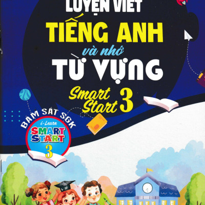 Combo Em Luyện Viết Tiếng Anh Và Nhớ Từ Vựng Smart Star 2 + 3 + 4 (Bám Sát SGK I-Learn Smart Start) (Bộ 3 Cuốn) - HA