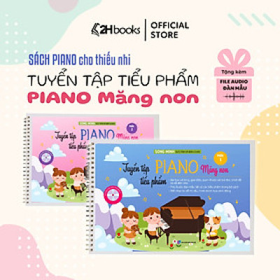 Sách- Tuyển Tập Tiểu Phẩm Piano Măng Non Phần, Combo 2 Tập 1+ 2, Tái bản 2023- 2HBooks