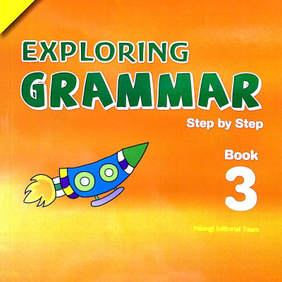 Exploring Grammar: Step By Step - Book 3 (Age 11)