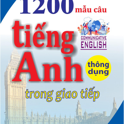 1200 Mẫu Câu Tiếng Anh Thông Dụng Trong Giao Tiếp