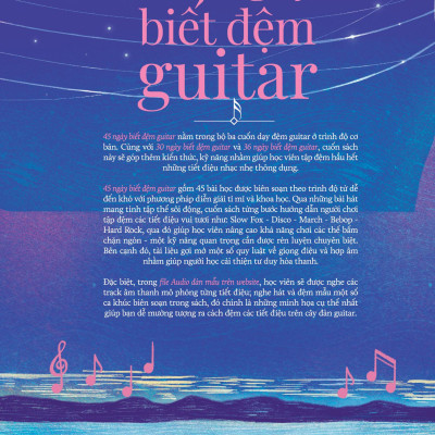 45 Ngày Biết Đệm Guitar - Tiết Điệu: Slow Fox-Disco-March-Bebop-Hard Rock (Tái Bản 2023)