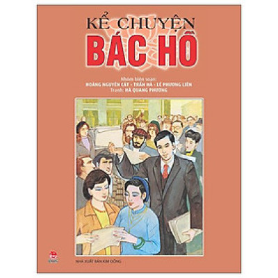 Kể Chuyện Bác Hồ (Tái Bản 2022)