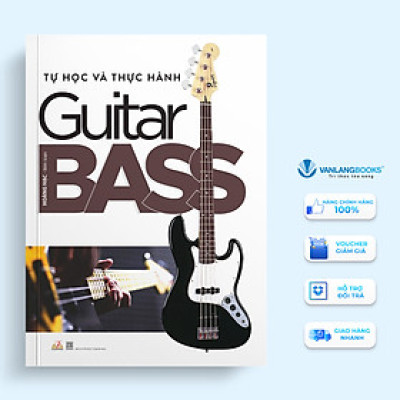 Tự Học Và Thực Hành Guitar Bass - Vanlangbooks