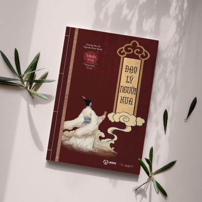 ĐẠO LÝ NGƯỜI XƯA - MINH TRIẾT PHƯƠNG ĐÔNG