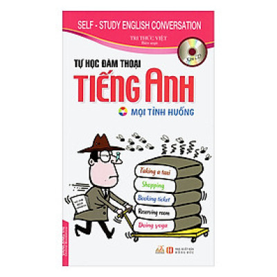 Tự Học Đàm Thoại Tiếng Anh - Mọi Tình Huống (Kèm CD)